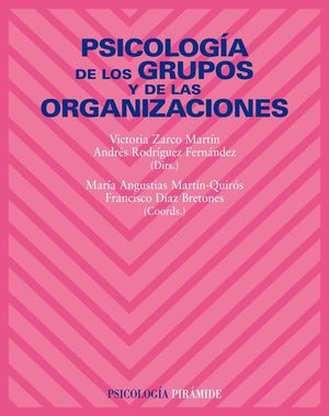 PSICOLOGIA DE LOS GRUPOS Y DE LAS ORGANIZACIONES