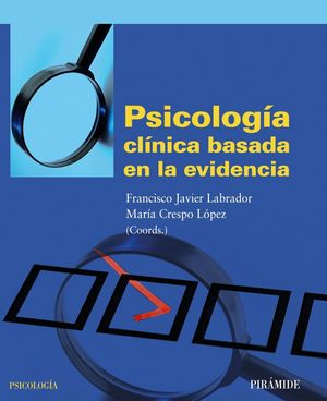 PSICOLOGÍA CLÍNICA BASADA EN LA EVIDENCIA