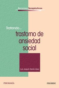 TRATANDO... TRASTORNO DE ANSIEDAD SOCIAL