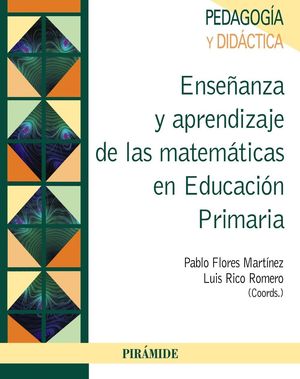 ENSEÑANZA Y APRENDIZAJE DE LAS MATEMATICAS EN EDUCACION PRIMARIA