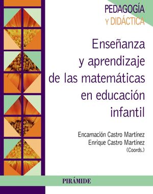 ENSEÑANZA Y APRENDIZAJE DE LAS MATEMATICAS EN EDUCACION INFANTIL