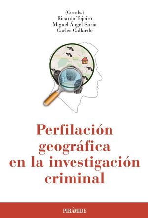 PERFILACION GEOGRAFICA EN LA INVESTIGACION CRIMINAL