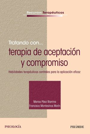 TRATANDO CON... TERAPIA DE ACEPTACION Y COMPROMISO