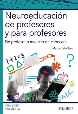 NEUROEDUCACION DE PROFESORES Y PARA PROFESORES