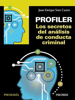 PROFILER. LOS SECRETOS DEL ANÁLISIS DE CONDUCTA CRIMINAL