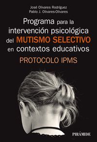 PROGRAMA PARA LA INTERVENCIÓN PSICOLÓGICA DEL MUTISMO SELECTIVO EN LOS CONTEXTOS