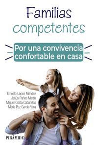 FAMILIAS COMPETENTES (POR UNA CONVIVENCIA CONFORTABLE EN CASA)