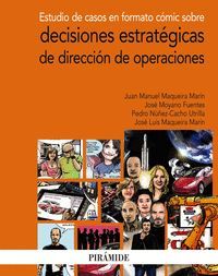ESTUDIO DE CASOS EN FORMATO COMIC SOBRE DECISIONES ESTRATEGICAS DE DIRECCION DE