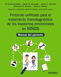 PROTOCOLO UNIFICADO PARA EL TRATAMIENTO TRANSDIAGNOSTICO DE LOS TRANSTORNOS EMOCIONALES EN LOS NIÑOS