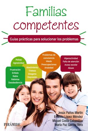 FAMILIAS COMPETENTES. GUÍAS PRÁCTICAS PARA SOLUCIONAR LOS PROBLEM