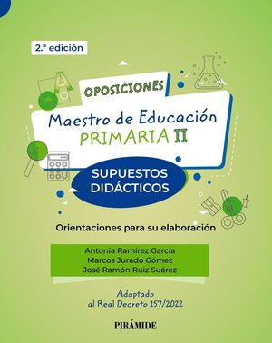 OPOSICIONES. MAESTRO EDUCACIÓN PRIMARIA II (SUPUESTOS DIDACTICOS)