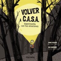 VOLVER A C.A.S.A. EXPERIMENTA CON TUS EMOCIONES