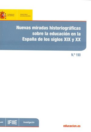 NUEVAS MIRADAS HISTORIOGRÁFICAS SOBRE LA EDUCACIÓN EN LA ESPAÑA DE LOS SIGLOS XI