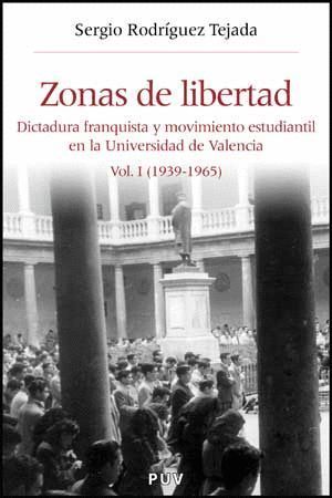 ZONAS DE LIBERTAD VOL.I 1939-1965
