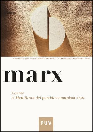 MARX, LEYENDO EL MANIFIESTO DEL PARTIDO COMUNISTA (1848)