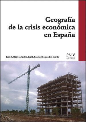 GEOGRAFIA DE LA CRISIS ECONOMICA EN ESPAÑA