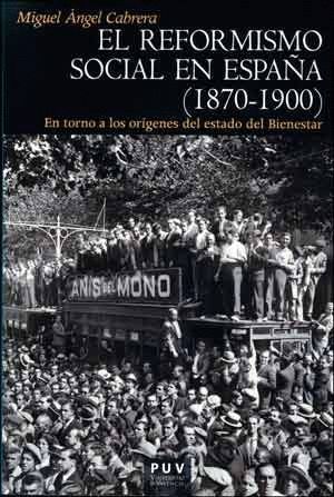 EL REFORMISMO SOCIAL EN ESPAÑA. 1870-1900