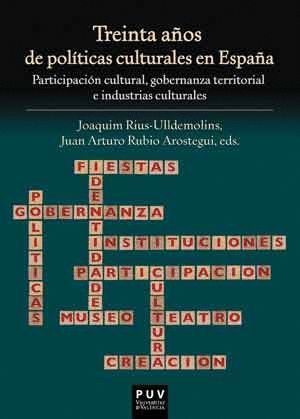 TREINTA AÑOS DE POLITICAS CULTURALES EN ESPAÑA