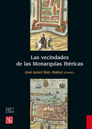 LAS VECINDADES DE LAS MONARQUIAS IBERICAS