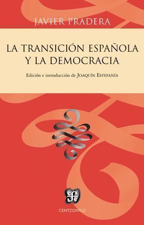 LA TRANSICION ESPAÑOLA Y LA DEMOCRACIA