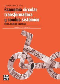 ECONOMÍA CIRCULAR TRANSFORMADORA Y CAMBIO SISTÉMICO