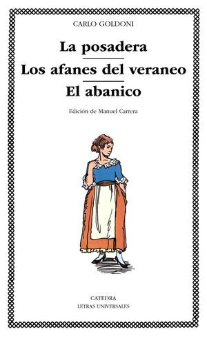LA POSADERA /LOS AFANES DEL VERANEO/EL ABANICO