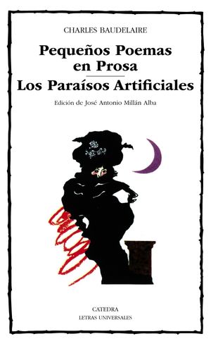 PEQUEÑOS POEMAS EN PROSA/LOS PARAISOS ARTIFICIALES