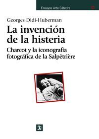 LA INVENCION DE LA HISTERIA