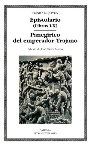 EPISTOLARIO LIBROS I-X / PANEGIRICO DEL EMPERADOR TRAJANO