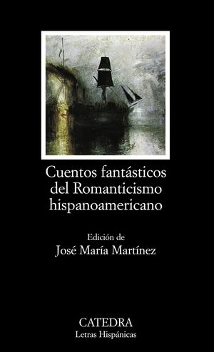 CUENTOS FANTASTICOS DEL ROMANTICISMO HISPANOAMERICANO