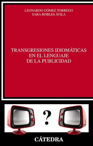 TRANSGRESIONES IDIOMATICAS EN EL LENGUAJE DE LA PUBLICIDAD