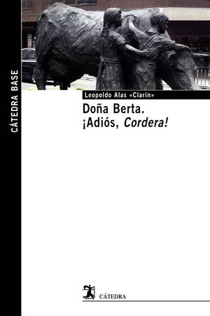 DOÑA BERTA. ¡ADIOS, CORDERA!