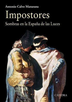 IMPOSTORES, SOMBRAS EN LA ESPAÑA DE LAS LUCES