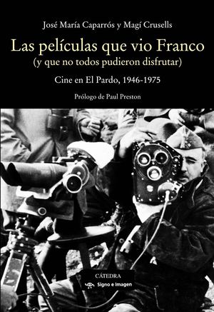 LAS PELÍCULAS QUE VIO FRANCO (Y QUE NO TODOS PUDIERON DISFRUTAR)