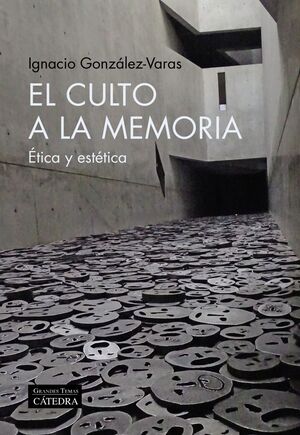 EL CULTO A LA MEMORIA (ETICA Y ESTETICA)