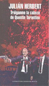 TRÁIGANME LA CABEZA DE QUENTIN TARANTINO