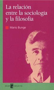 RELACION ENTRE LA SOCIOLOGIA Y LA FILOSOFIA, LA.