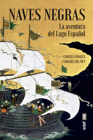 NAVES NEGRAS (LA AVENTURA DEL LAGO ESPAÑOL)