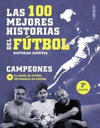 LAS 100 MEJORES HISTORIAS DEL FUTBOL