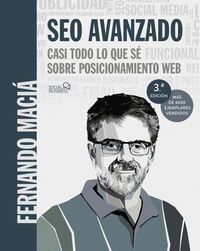 SEO AVANZADO. CASI TODO LO QUE SÉ SOBRE POSICIONAMIENTO WEB