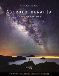 ASTROFOTOGRAFÍA. EL PAISAJE NOCTURNO