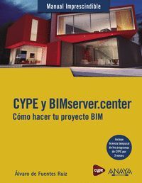 CYPE Y BIMSERVER.CENTE (COMO TU PROYECTO BIM)