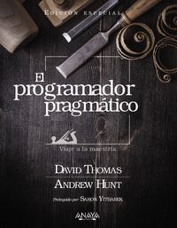 EL PROGRAMADOR PRAGMÁTICO. EDICIÓN ESPECIAL