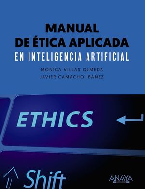 MANUAL DE ÉTICA APLICADA EN INTELIGENCIA ARTIFICIAL