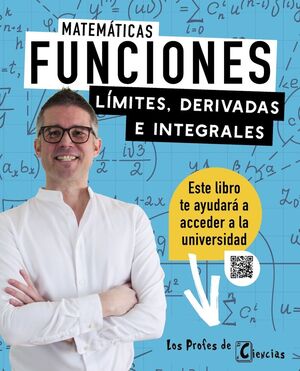 FUNCIONES. LIMITES, DERIVADAS E INTEGRALES