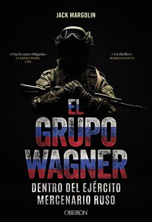 EL GRUPO WAGNER (DENTRO DEL EJÈRCITO MERCENARIO RUSO)