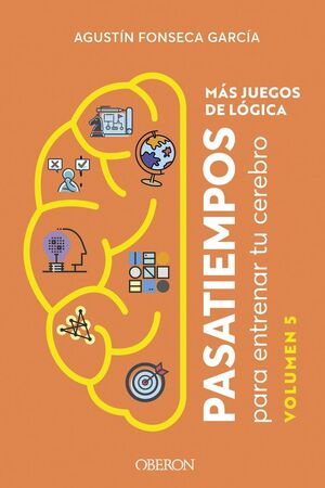 MÁS JUEGOS DE LÓGICA (PASATIEMPOS VOL.5)