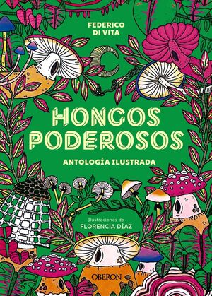 HONGOS PODEROSOS (ANTOLOGIA ILUSTRADA)