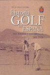 HISTORIA DEL GOLF EN ESPAÑA 1891 1959