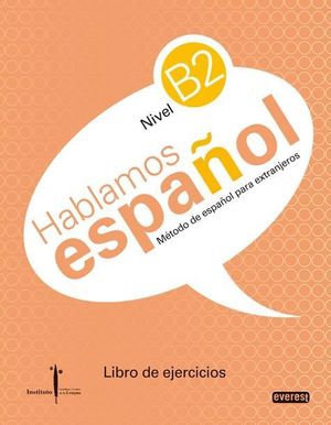 HABLAMOS ESPAÑOL NIVEL B2 LIBRO DE EJERCICIOS